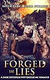 Forged in Lies by Raven Dark