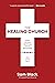 The Healing Church by Sam  Black