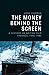 The Money Behind the Screen...