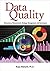 Data Quality: Dimensions, Measurement, Strategy, Management, and Governance