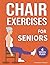Chair Exercises for Seniors...