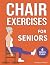 Chair Exercises for Seniors by Alessandro Villanucci