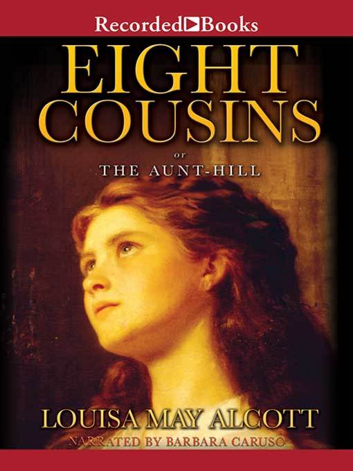 Eight Cousins or The Aunt Hill
