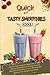 Quick and Tasty Smoothies by ERIKA MELANDRI