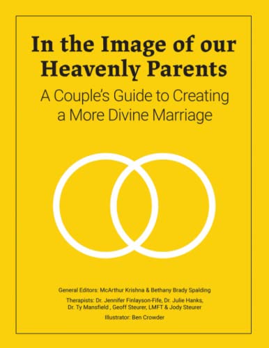 In the Image of Our Heavenly Parents: A Couples Guide to Creating a More Divine Marriage (Paperback)