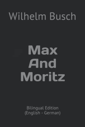 Max And Moritz: Bilingual Edition