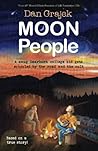 Moon People: A smug Dearborn college kid gets schooled by the road and the cult (Last Hobo) Moon People: A smug Dearborn college kid gets schooled by the road and the cult (Last Hobo)