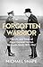 Forgotten Warrior: The Life...