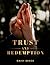Trust and Redemption