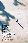 Prey for the Shadow