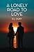 A Lonely Road to Love