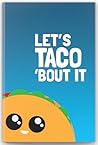 Let's Taco 'Bout It