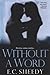 Without A Word