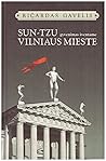 Sun-Tzu gyvenimas šventame Vilniaus mieste