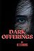 Dark Offerings