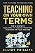 Teaching On Your Own Terms:...