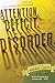 Attention. Deficit. Disorder.: A Novel