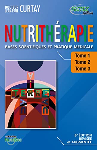 LA NUTRITHÉRAPIE 3 tomes (6e édition) (French Edition)