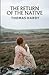 The Return of the Native: The Ties of Home: A Wessex Tale (Annotated)