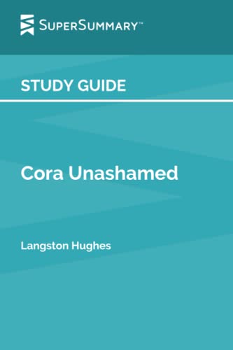 Study Guide: Cora Unashamed by Langston Hughes (SuperSummary)