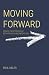 Moving Forward: Essays on S...