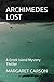 ARCHIMEDES LOST: A Greek Is...