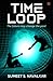 Time Loop by Sumeet S. Navalkar
