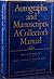 Autographs and Manuscripts: A Collector's Manual