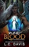 New Blood by L.C.  Davis