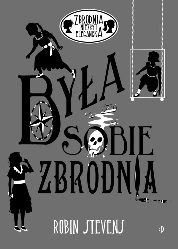 Była sobie zbrodnia (Zbrodnia niezbyt elegancka, #6.5, 8.5)