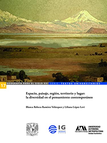 Espacio, paisaje, región, territorio y lugar: La diversidad en el pensamiento contemporáneo (Paperback)