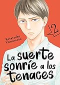 La suerte sonríe a los tenaces, vol. 2