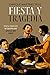 Fiesta y tragedia: Vivir y ...