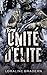 Unité d'Élite - tome 1 by Loraline Bradern
