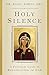 Holy Silence: A Practical G...