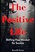 The Positive Life: Shifting...