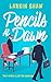 Pencils At Dawn by Larkin Shaw