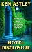 Hotel Disclosure by Ken Astley