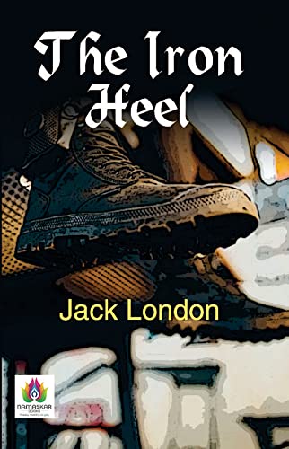 The Iron Heel: Jack London's Vision of Social Struggles