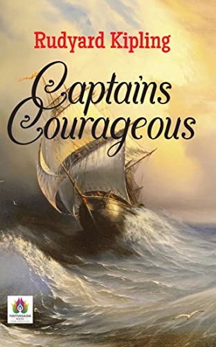 Captains Courageous by Rudyard Kipling: Adventures at Sea and Lessons in Courage