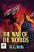The War of The Worlds by HG Wells: A Gripping Tale of Alien Invasion and Survival by HG Wells