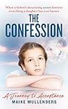 The Confession: A Journey to Acceptance The Confession: A Journey to Acceptance