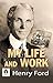 My Life and Work: Henry For...