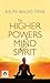 The Higher Powers of Mind and Spirit by Ralph Waldo Trine: Tapping into the Infinite Potential of the Mind