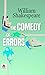 The Comedy of Errors: Shakespearean Mischief and Mistaken Identities by William Shakespeare