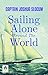 Sailing Alone Around the World: One Man's Epic Journey Across the Seas