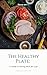 The Healthy Plate: A Guide to Eating Well for Life