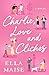 Charlie, Love and Cliches