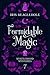 Formidable Magic by Iris Beaglehole Formidable Magic by Iris Beaglehole