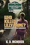 Who Killed Lilly Paine: Magnolia Bluff Crime Chronicles #13
